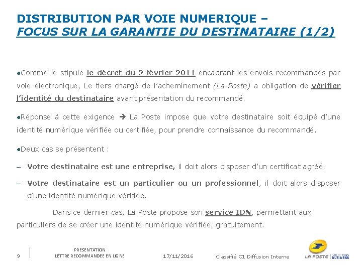 DISTRIBUTION PAR VOIE NUMERIQUE – FOCUS SUR LA GARANTIE DU DESTINATAIRE (1/2) ●Comme le