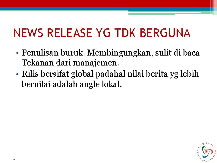 NEWS RELEASE YG TDK BERGUNA • Penulisan buruk. Membingungkan, sulit di baca. Tekanan dari