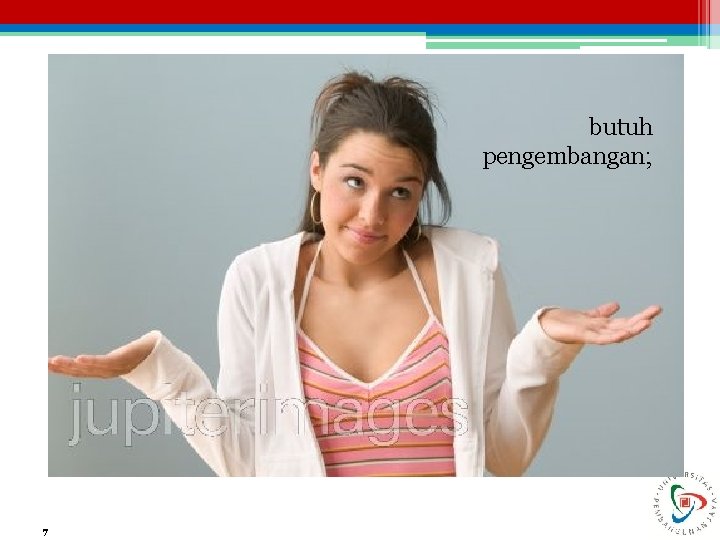 maybe: butuh pengembangan; 7 