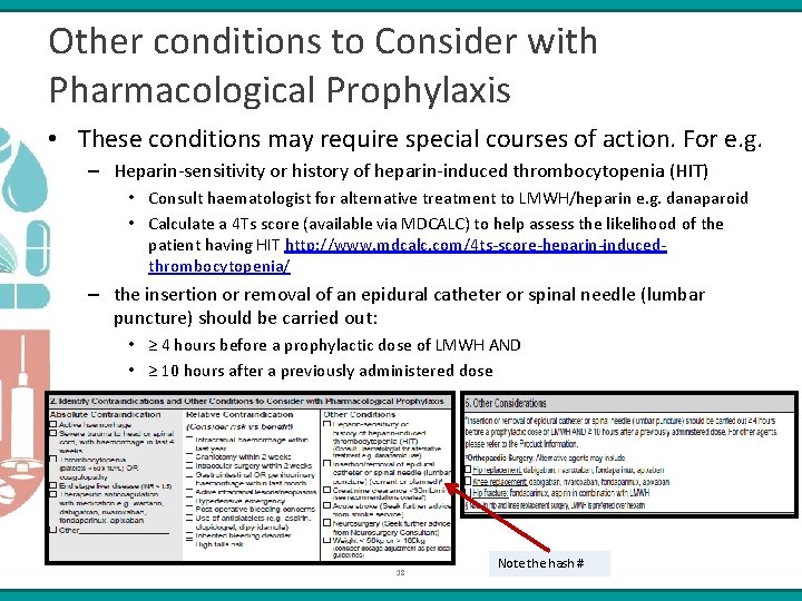 Other conditions to Consider with Pharmacological Prophylaxis • These conditions may require special courses