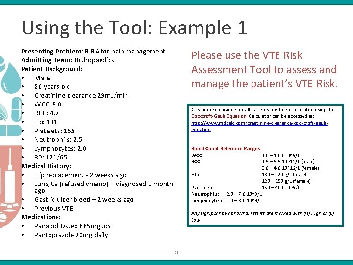 Using the Tool: Example 1 Presenting Problem: BIBA for pain management Admitting Team: Orthopaedics