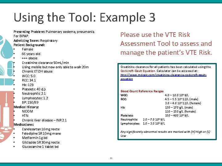 Using the Tool: Example 3 Presenting Problem: Pulmonary oedema, pneumonia. For BIPAP. Admitting Team: