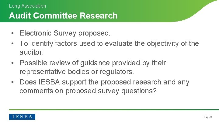 Long Association Audit Committee Research • Electronic Survey proposed. • To identify factors used Long Association Audit Committee Research • Electronic Survey proposed. • To identify factors used