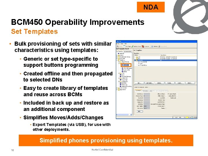 NDA BCM 450 Operability Improvements Set Templates • Bulk provisioning of sets with similar