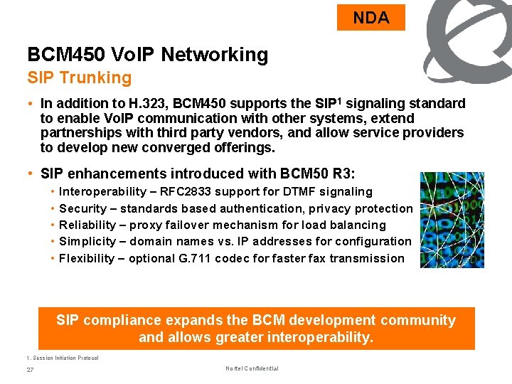 NDA BCM 450 Vo. IP Networking SIP Trunking • In addition to H. 323,