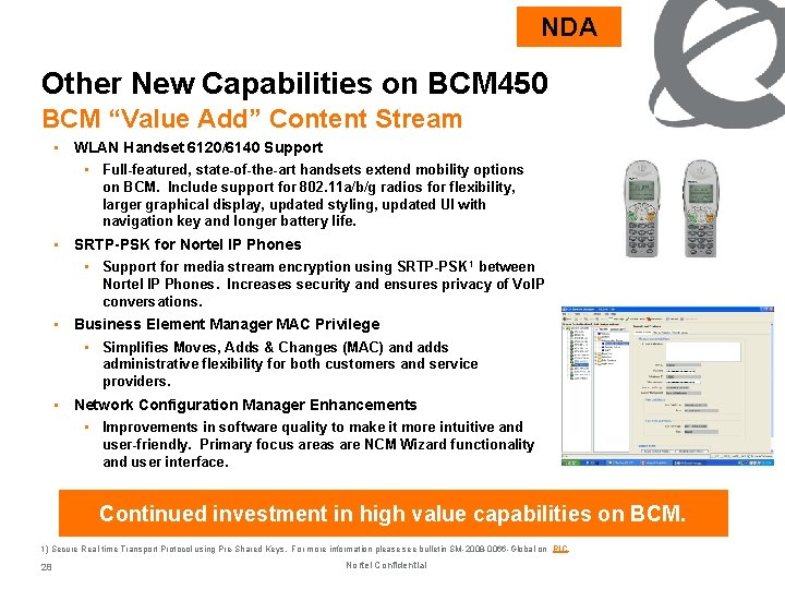 NDA Other New Capabilities on BCM 450 BCM “Value Add” Content Stream • WLAN