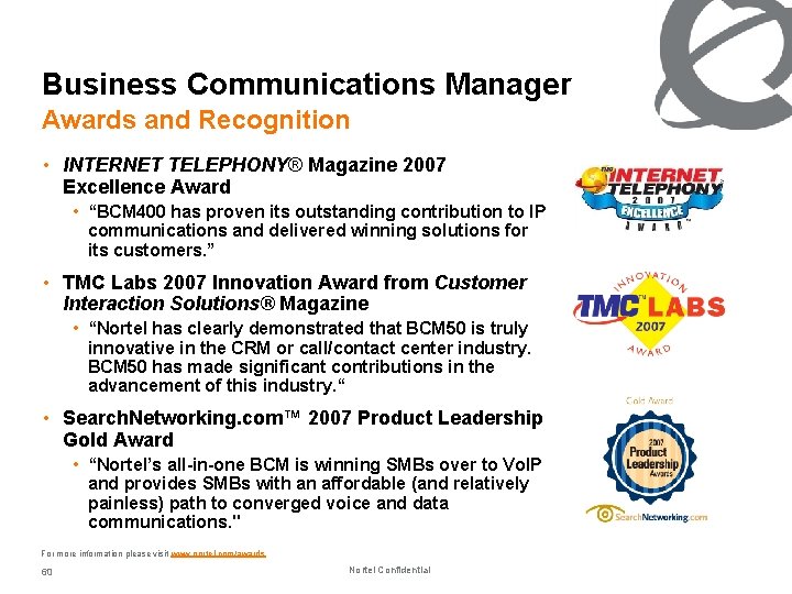 Business Communications Manager Awards and Recognition • INTERNET TELEPHONY® Magazine 2007 Excellence Award •