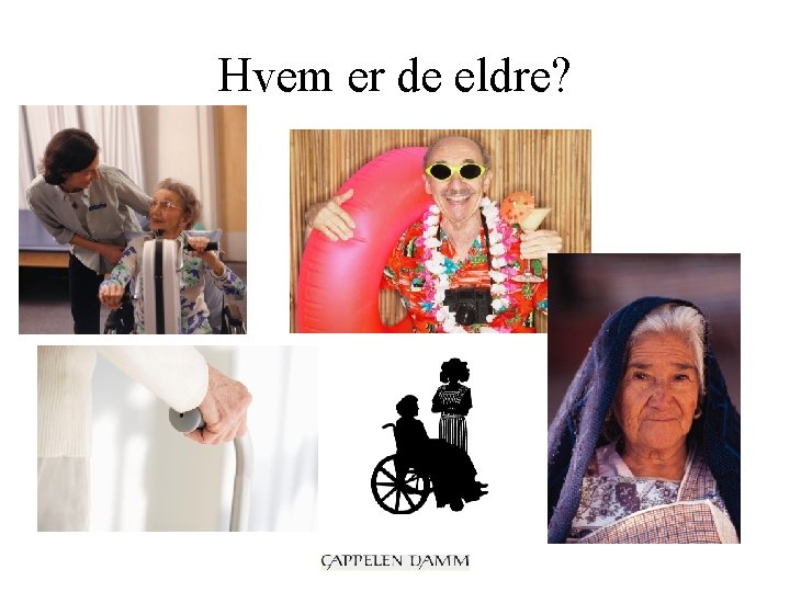 Hvem er de eldre? 