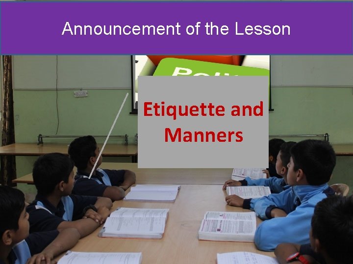 Announcement of the Lesson Etiquette and Manners 