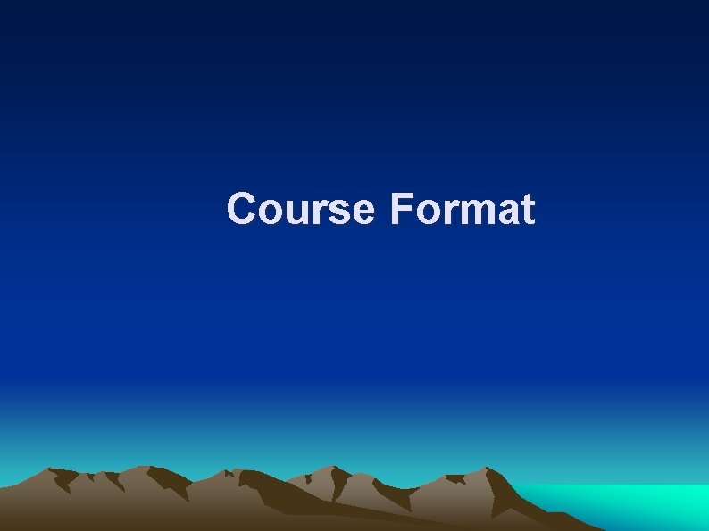 Course Format 