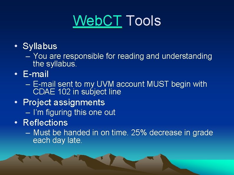 Web. CT Tools • Syllabus – You are responsible for reading and understanding the