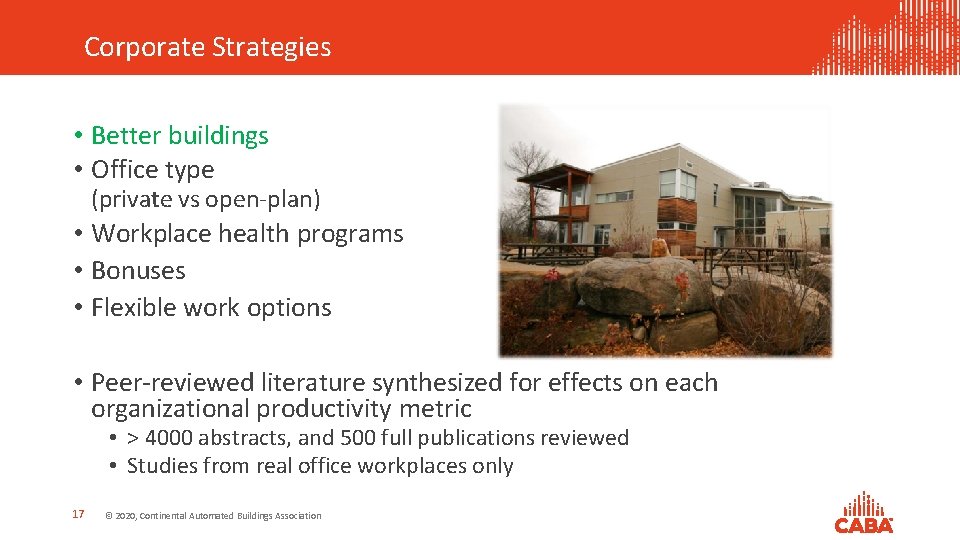 Corporate Strategies • Better buildings • Office type (private vs open-plan) • Workplace health