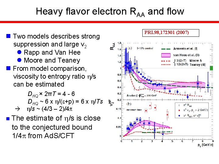 Heavy flavor electron RAA and flow n Two models describes strong suppression and large