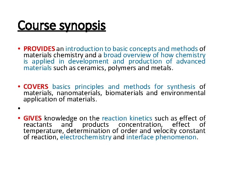 Course synopsis • PROVIDES an introduction to basic concepts and methods of materials chemistry