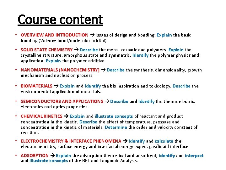 Course content • OVERVIEW AND INTRODUCTION Issues of design and bonding. Explain the basic