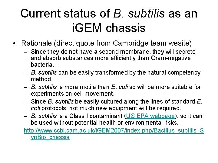 Current status of B. subtilis as an i. GEM chassis • Rationale (direct quote
