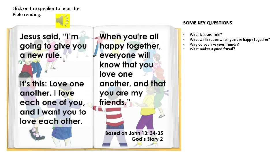 Click on the speaker to hear the Bible reading. SOME KEY QUESTIONS • •