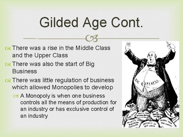 Gilded Age Cont. There was a rise in the Middle Class and the Upper