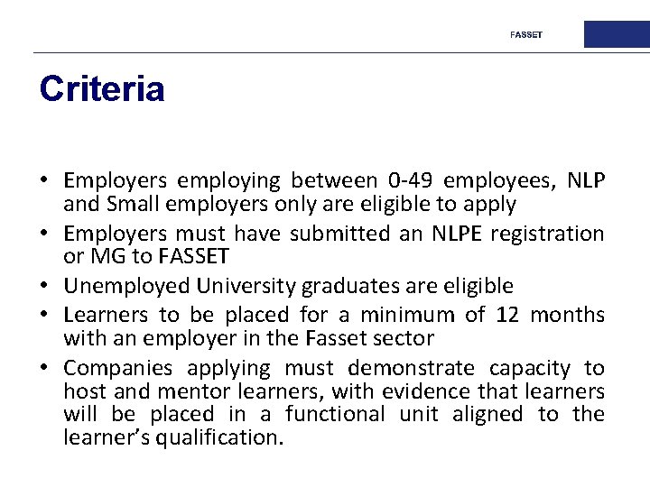 Criteria • Employers employing between 0 -49 employees, NLP and Small employers only are