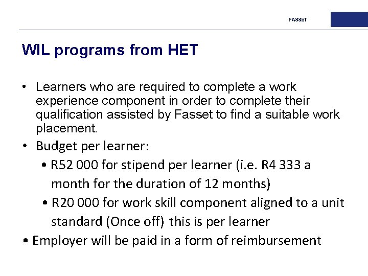 WIL programs from HET • Learners who are required to complete a work experience