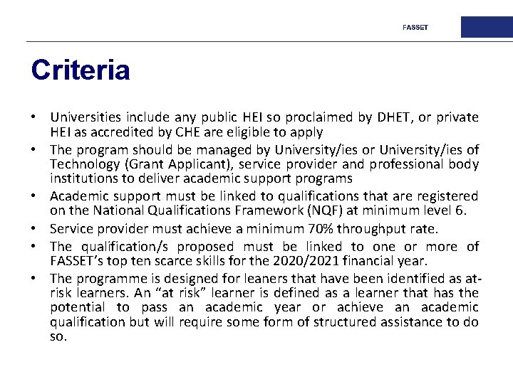 Criteria • Universities include any public HEI so proclaimed by DHET, or private HEI