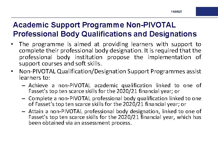 Academic Support Programme Non-PIVOTAL Professional Body Qualifications and Designations • The programme is aimed