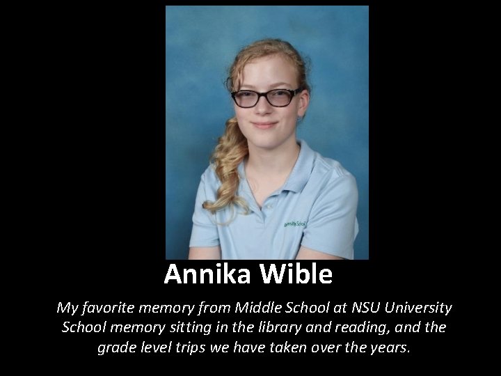 Annika Wible My favorite memory from Middle School at NSU University School memory sitting