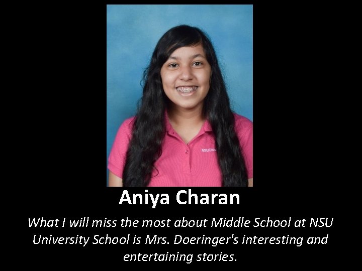 Aniya Charan What I will miss the most about Middle School at NSU University