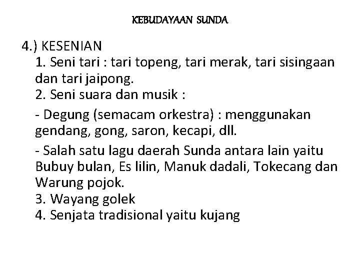 KEBUDAYAAN SUNDA 4. ) KESENIAN 1. Seni tari : tari topeng, tari merak, tari