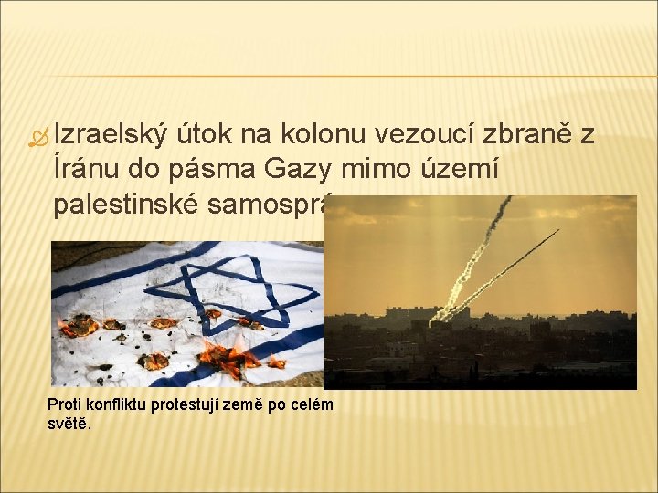  Izraelský útok na kolonu vezoucí zbraně z Íránu do pásma Gazy mimo území