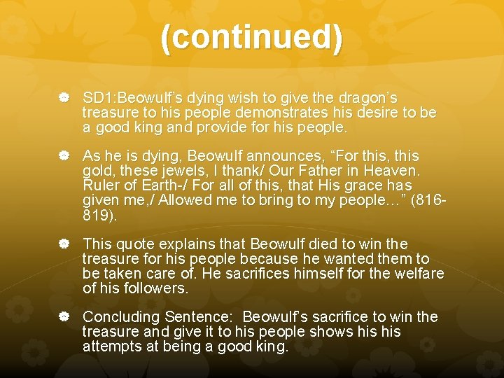 (continued) SD 1: Beowulf’s dying wish to give the dragon’s treasure to his people