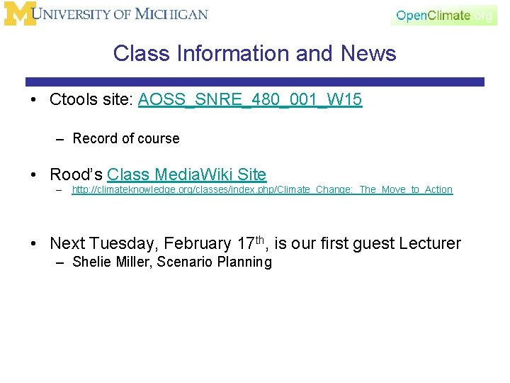 Class Information and News • Ctools site: AOSS_SNRE_480_001_W 15 – Record of course •