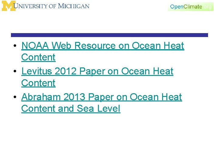  • NOAA Web Resource on Ocean Heat Content • Levitus 2012 Paper on
