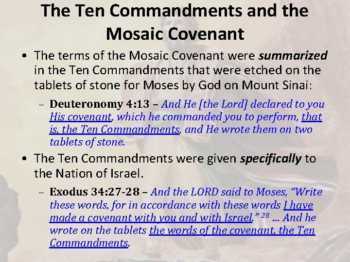 The Ten Commandments and the Mosaic Covenant • The terms of the Mosaic Covenant
