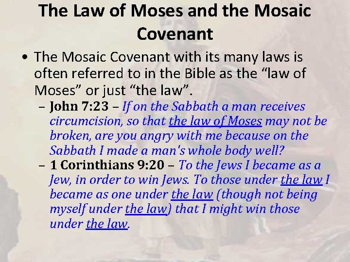 The Law of Moses and the Mosaic Covenant • The Mosaic Covenant with its