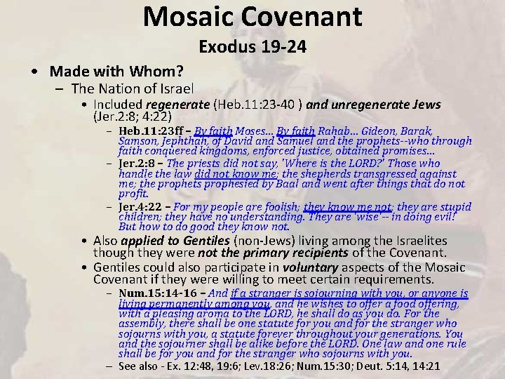 Mosaic Covenant Exodus 19 -24 • Made with Whom? – The Nation of Israel