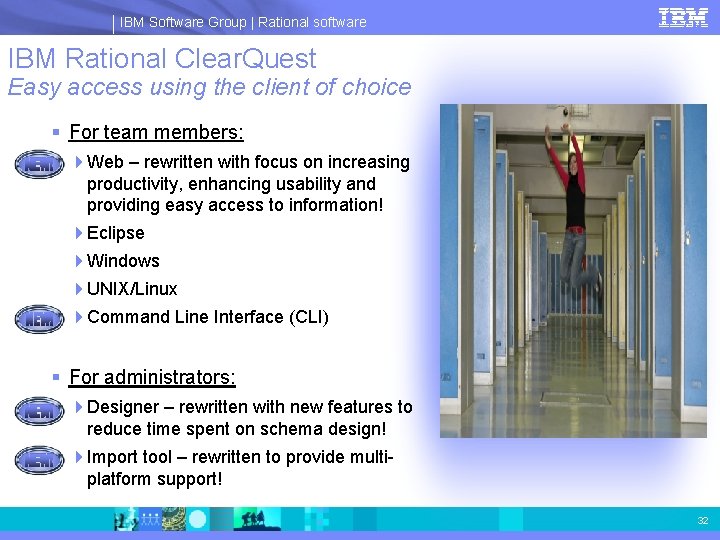 IBM Software Group | Rational software IBM Rational Clear. Quest Easy access using the