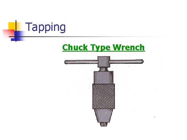 Tapping Chuck Type Wrench 