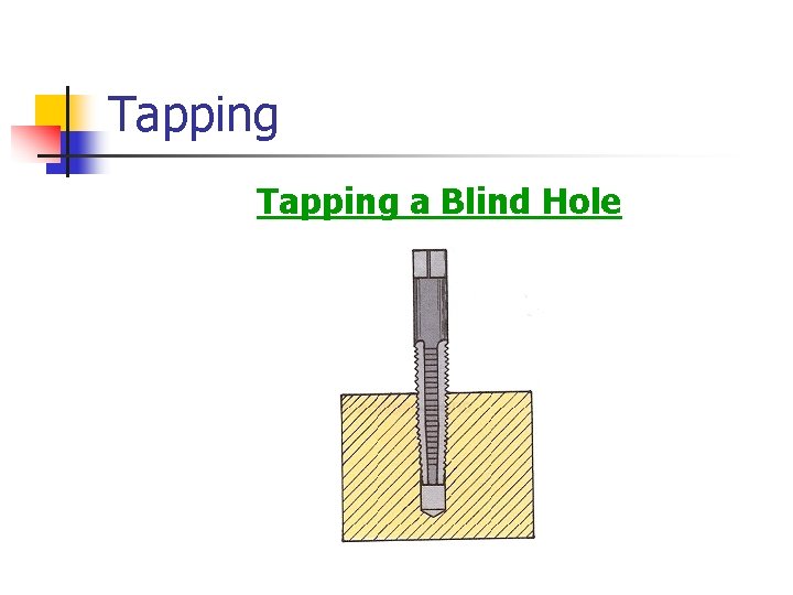 Tapping a Blind Hole 