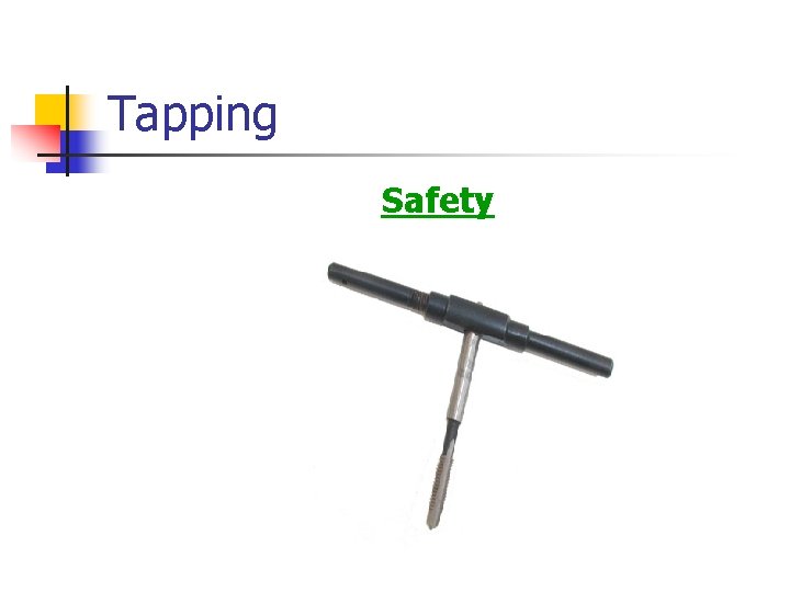 Tapping Safety 