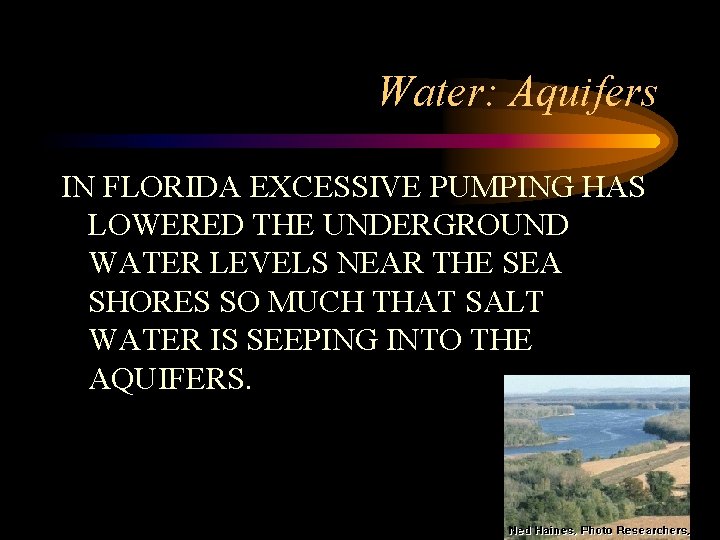 Water: Aquifers IN FLORIDA EXCESSIVE PUMPING HAS LOWERED THE UNDERGROUND WATER LEVELS NEAR THE