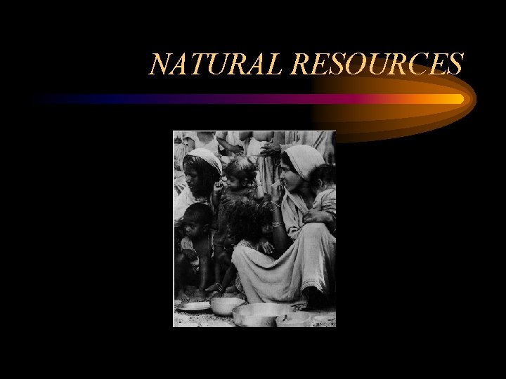 NATURAL RESOURCES 