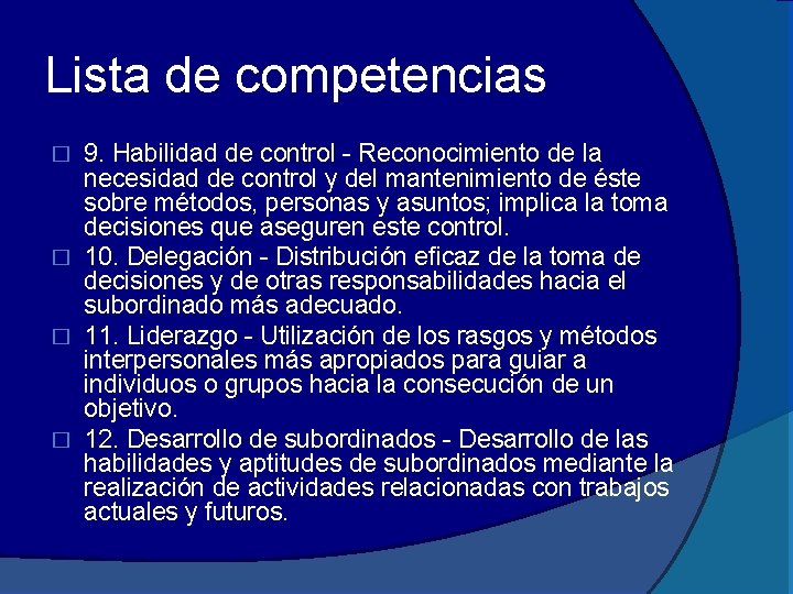 Lista de competencias 9. Habilidad de control - Reconocimiento de la necesidad de control