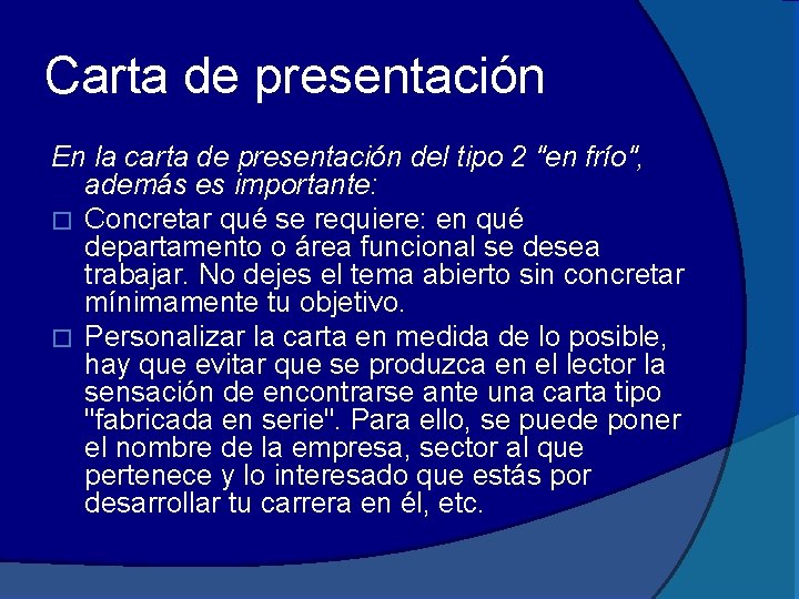 Carta de presentación En la carta de presentación del tipo 2 "en frío", además