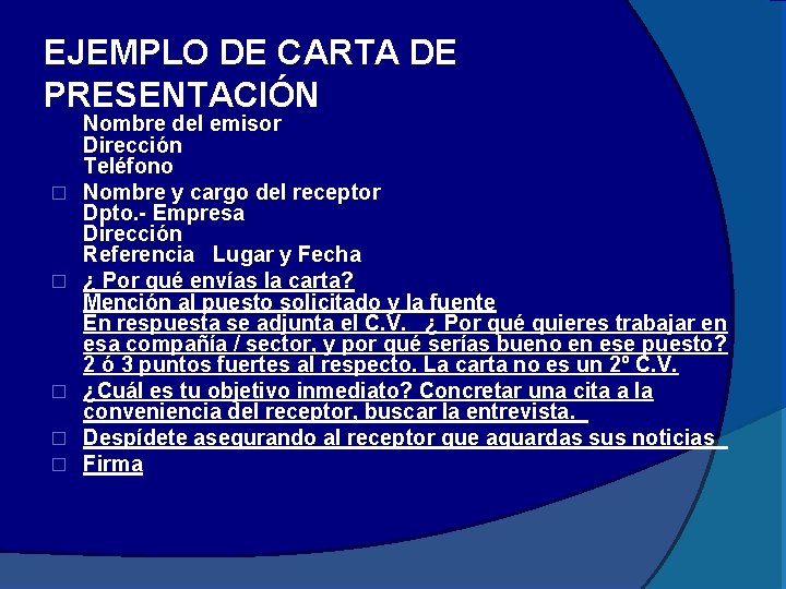 EJEMPLO DE CARTA DE PRESENTACIÓN � � � Nombre del emisor Dirección Teléfono Nombre