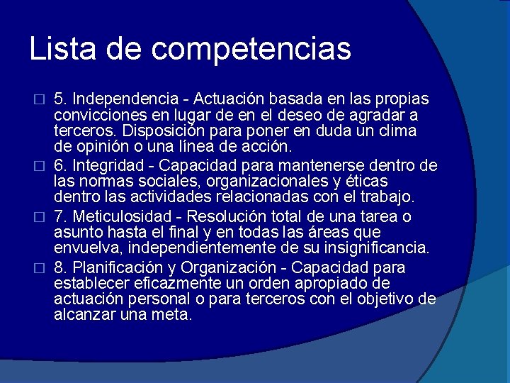 Lista de competencias 5. Independencia - Actuación basada en las propias convicciones en lugar