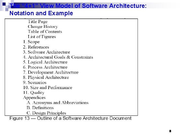 The “ 4+1” View Model of Software Architecture: Notation and Example 8 The “ 4+1” View Model of Software Architecture: Notation and Example 8