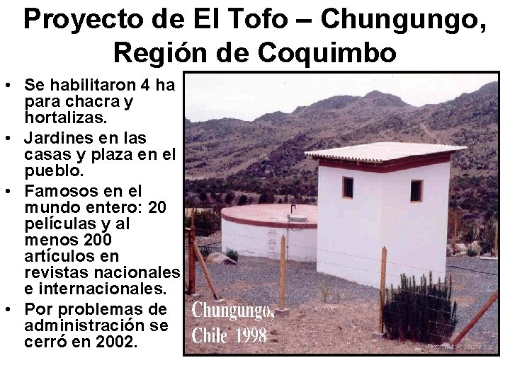 Proyecto de El Tofo – Chungungo, Región de Coquimbo • Se habilitaron 4 ha
