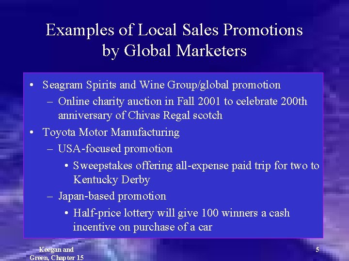 Examples of Local Sales Promotions by Global Marketers • Seagram Spirits and Wine Group/global