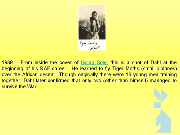 1939 – From inside the cover of Going Solo, this is a shot of